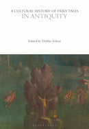 A Cultural History of Fairy Tales in Antiquity
