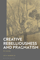 Creative Rebelliousness and Pragmatism