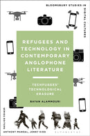 Refugees and Technology in Contemporary Anglophone Literature