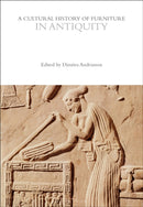 A Cultural History of Furniture in Antiquity-9781350595484