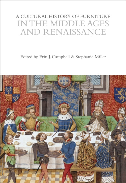 A Cultural History of Furniture in the Middle Ages and Renaissance-9781350595545