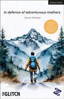 in defence of adventurous mothers-9781350596511