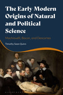 The Early Modern Origins of Natural and Political Science