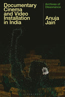Documentary Cinema and Video Installation in India