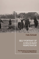 Self-Portrait of a Holocaust Perpetrator