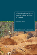Fighting Small-scale Illegal Gold Mining in Ghana