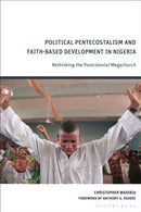 Political Pentecostalism and Faith-Based Development in Nigeria