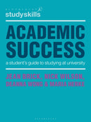 Academic Success : A Student's Guide to Studying at University-9781352002621