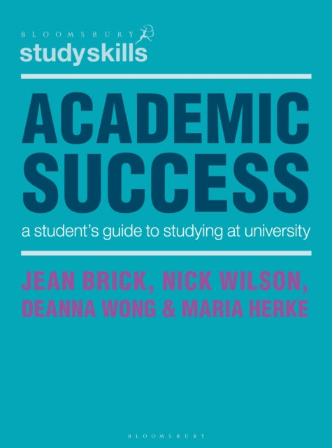 Academic Success : A Student's Guide to Studying at University-9781352002621