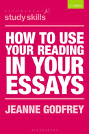 How to Use Your Reading in Your Essays-9781352002973