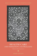 Health Care and Indigenous Australians : Cultural safety in practice-9781352005424