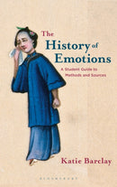 The History of Emotions : A Student Guide to Methods and Sources-9781352010350