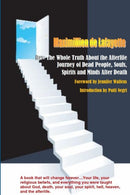 Rev:The Whole Truth About the Afterlife: Journey of Dead People, Souls, Spirits and Minds After Death (-9781365389368