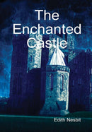 The Enchanted Castle-9781365536977