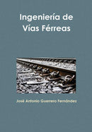 Ingenieria De Vias Ferreas-9781365795480