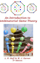 An Introduction to Combinatorial Game Theory-9781365973826