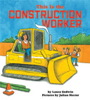 This Is the Construction Worker-9781368018173