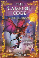 The Camelot Code: Geeks and the Holy Grail-9781368023108