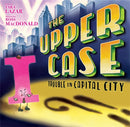 Upper Case, The: Trouble In Capital City-9781368027656