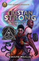 Rick Riordan Presents Tristan Strong Punches A Hole In The Sky : A Tristan Strong Novel, Book 1-9781368042413