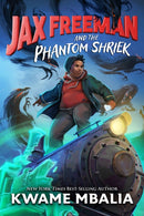 Jax Freeman and the Phantom Shriek-9781368064736