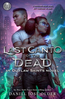 Rick Riordan Presents: Last Canto of the Dead An Outlaw Saints Novel, Book 2-9781368070911