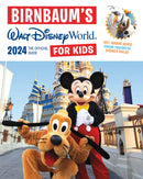 Birnbaum''s 2024 Walt Disney World for Kids