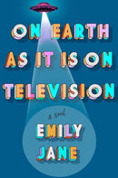 On Earth as It Is on Television-9781368092999