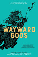 Wayward Gods : Divine Mortals, Book Two-9781368096201