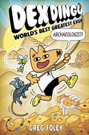 Dex Dingo: World''s Best Greatest Ever Archaeologist