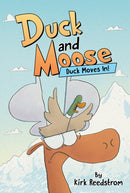 Duck and Moose: Duck Moves In!-9781368097277