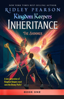 Kingdom Keepers: Inheritance The Shimmer : Kingdom Keepers Inheritance Book 1-9781368101622
