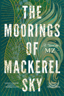 The Moorings of Mackerel Sky-9781368103800