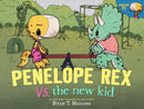 Penelope Rex vs. the New Kid