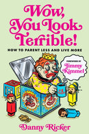Wow, You Look Terrible!