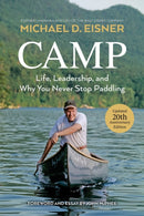 Camp : Life, Leadership, and Why You Never Stop Paddling-9781368114196