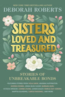 Sisters Loved and Treasured : Stories of Unbreakable Bonds-9781368115810