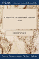 Cinthelia : or, A Woman of Ten Thousand; VOL. III-9781375317603