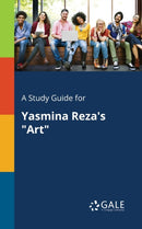 A Study Guide for Yasmina Reza's "Art"-9781375376488