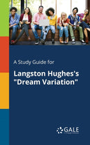 A Study Guide for Langston Hughes's "Dream Variation"-9781375379113