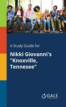 A Study Guide for Nikki Giovanni's "Knoxville, Tennesee"-9781375383066