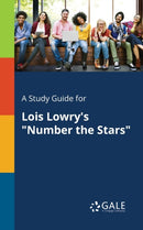 A Study Guide for Lois Lowry's "Number the Stars"-9781375385381