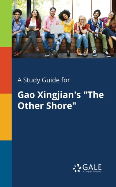A Study Guide for Gao Xingjian's "The Other Shore"-9781375392839