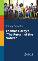 A Study Guide for Thomas Hardy's "The Return of the Native"-9781375393263