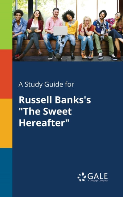 A Study Guide for Russell Banks's "The Sweet Hereafter"-9781375393850