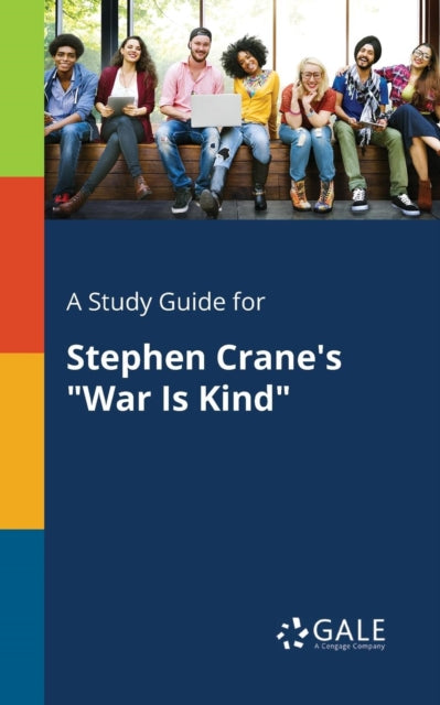 A Study Guide for Stephen Crane's "War Is Kind"-9781375395809