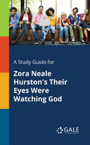 A Study Guide for Zora Neale Hurston's Their Eyes Were Watching God-9781375399029
