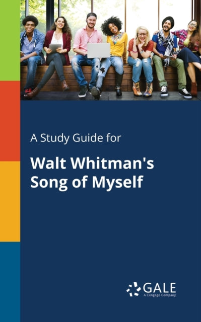A Study Guide for Walt Whitman's Song of Myself-9781375399876