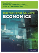 OxfordAQA International AS Economics (9640) : Student Book-9781382006859