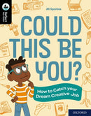 Oxford Reading Tree TreeTops Reflect: Oxford Reading Level 20: Could This Be You? : How to Catch your Dream Creative Job-9781382008211